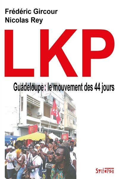 Front cover_LKP : Guadeloupe, le mouvement des 44 jours