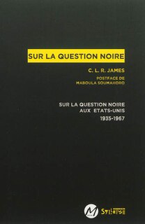 Front cover_Sur la question noire : sur la question noire aux Etats-Unis, 1935-1967