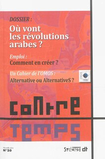 Couverture_ContreTemps, n&deg;20. O&ugrave; vont les r&eacute;volutions arabes ?