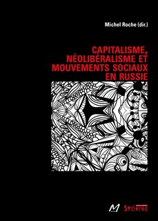 Couverture_Capitalisme, n&eacute;olib&eacute;ralisme et mouvements sociaux en Russie