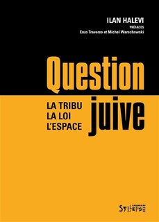 Front cover_Question juive : la tribu, la loi, l'espace