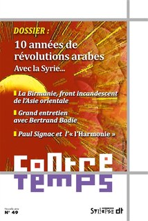 Couverture_ContreTemps, n°49. 10 années de révolutions arabes : avec la Syrie...