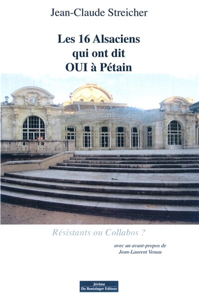 Couverture_Les 16 Alsaciens qui ont dit oui à Pétain