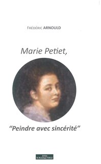 Front cover_Marie Petiet, peindre avec sincérité