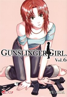 Front cover_Gunslinger girl : une fillette robotisée, une enfance éternelle Tome 6