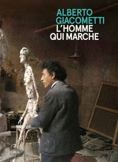 Front cover_Alberto Giacometti : L'homme qui marche