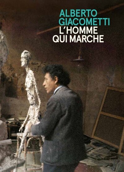 Front cover_Alberto Giacometti : L'homme qui marche