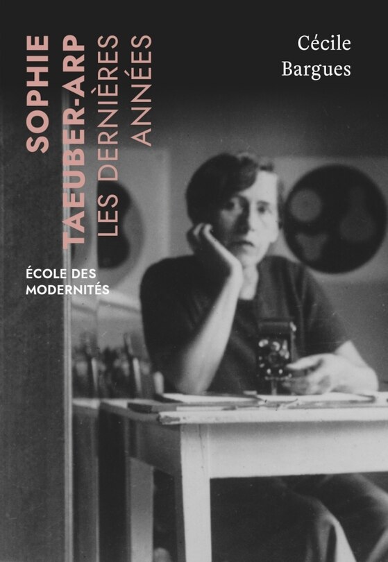Front cover_Sophie Taeuber-Arp : les dernières années