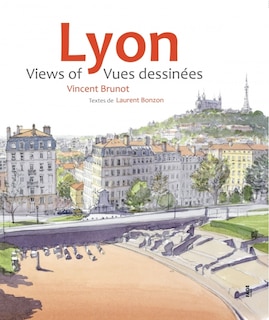 Lyon: vues dessinées