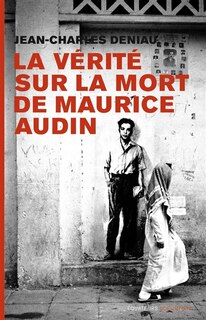 Couverture_La v&eacute;rit&eacute; sur la mort de Maurice Audin