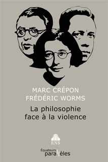 Couverture_La philosophie face &agrave; la violence