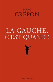 Front cover_La gauche, c'est quand ?