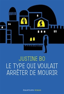 Couverture_Le type qui voulait arr&ecirc;ter de mourir