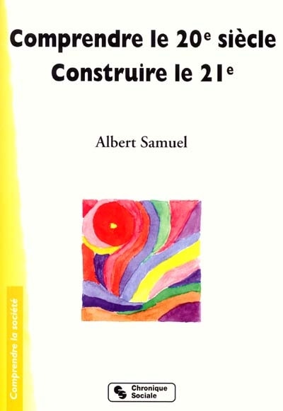 Front cover_Comprendre le 20e siècle, construire le 21e siècle