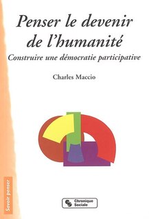 Front cover_Penser le devenir de l'humanité : construire une démocratie participative