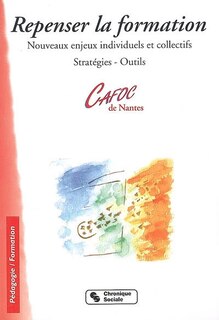 Front cover_Repenser la formation : nouveaux enjeux individuels et collectifs, stratégies, outils