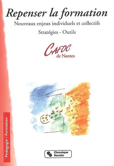 Front cover_Repenser la formation : nouveaux enjeux individuels et collectifs, stratégies, outils