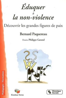 Front cover_Eduquer à la non-violence : découvrir les grandes figures de paix