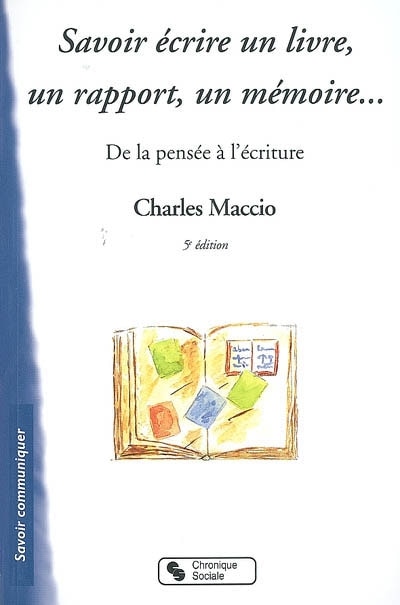 Couverture_Savoir écrire un livre, un rapport, un mémoire... : de la pensée à l'écriture