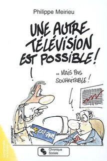 Front cover_Une autre télévision est possible ! : mais pas souhaitable !