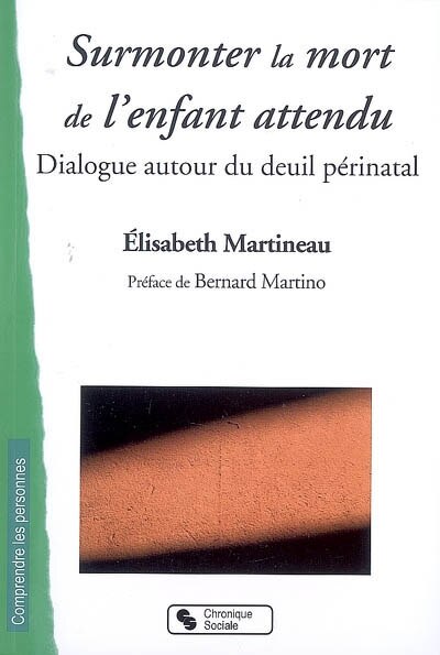 Couverture_Surmonter la mort de l'enfant attendu : dialogue autour du deuil périnatal