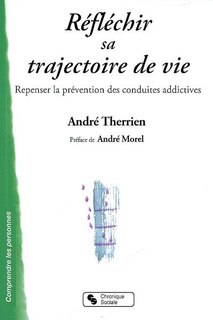 Couverture_Réfléchir sa trajectoire de vie : repenser la prévention des conduites addictives