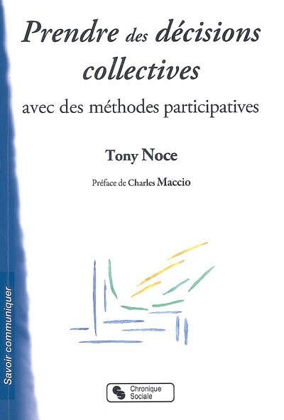 Front cover_Prendre des décisions collectives avec des méthodes participatives : préparer à la démocratie participative