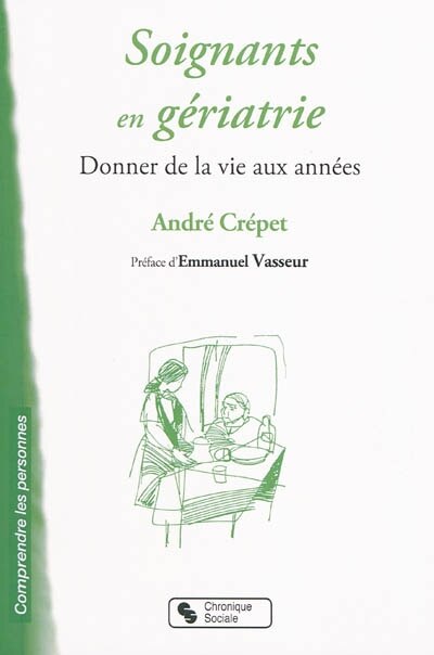 Couverture_Soignants en gériatrie : donner de la vie aux années