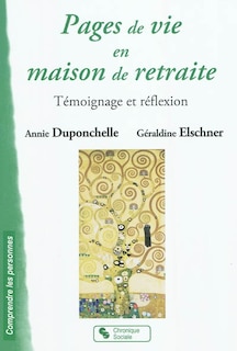 Couverture_Pages de vie en maison de retraite : témoignage et réflexion
