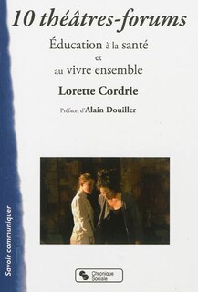 Front cover_10 théâtres-forums : éducation à la santé et au vivre ensemble