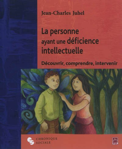 Front cover_La personne ayant une déficience intellectuelle : découvrir, comprendre, intervenir