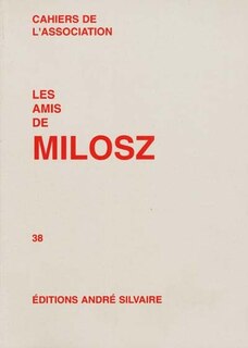 Front cover_Cahiers de l'Association Les amis de Milosz, n&deg;38