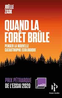 C'est La Foret Qui Brule de Joelle Zask
