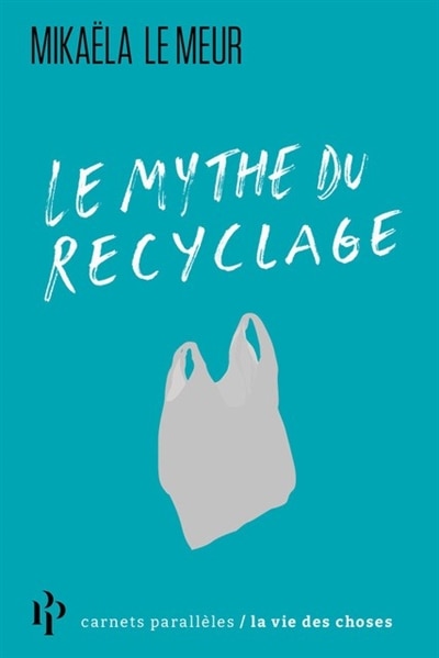 Couverture_Le mythe du recyclage