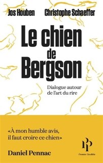 Le chien de Bergson: dialogue autour de l'art du rire