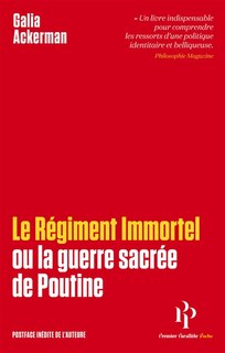 Le régiment immortel: la guerre sacrée de Poutine