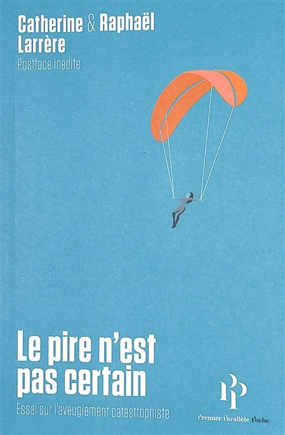 Front cover_Le pire n'est pas certain : essai sur l'aveuglement catastrophiste