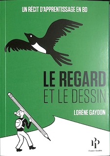 Front cover_Le regard et le dessin : un récit d'apprentissage en BD