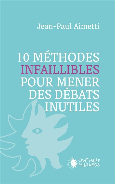 Couverture_10 METHODES INFAILLIBLES POUR MENER DES DEBATS INUTILES