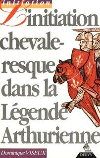 Front cover_L' Initiation chevaleresque dans la légende arthurienne