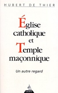 Eglise catholique et temple maçonnique