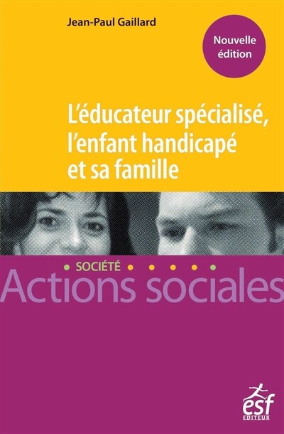 Front cover_L' éducateur spécialisé, l'enfant handicapé et sa famille