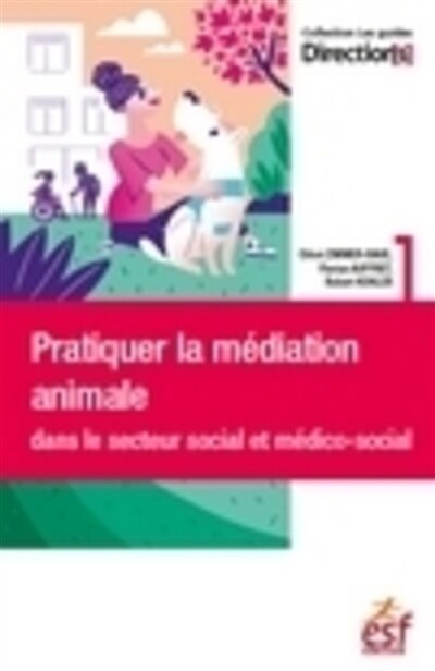 Front cover_Pratiquer la médiation animale dans le secteur social et médico-social