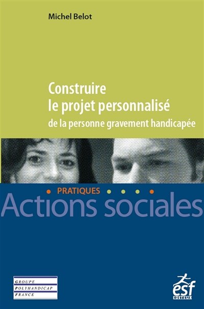 Couverture_Construire le projet personnalisé de la personne gravement handicapée
