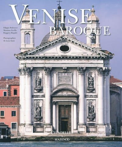 Venise baroque: splendeurs et illusions venitiennes