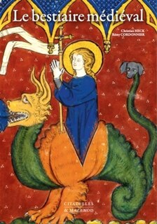 Couverture_Le bestiaire médiéval : l'animal dans les manuscrits enluminés