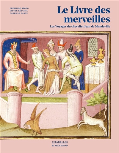 Couverture_Le livre des merveilles : les voyages du chevalier Jean de Mandeville
