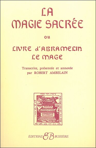 La Magie sacrée ou Livre d'Abramelin le mage