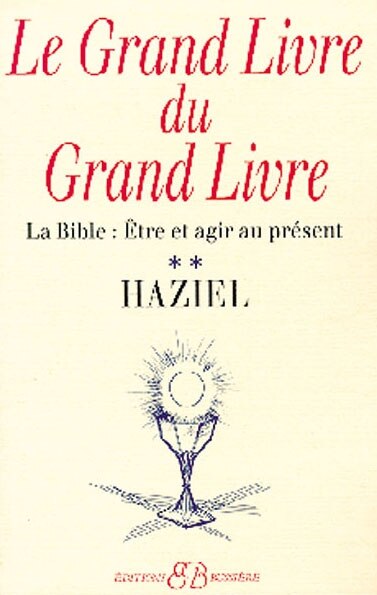 Couverture_Le grand livre du Grand Livre, Vol. 2. Des matriarches et patriarches à l'Exode : être et agir au présent