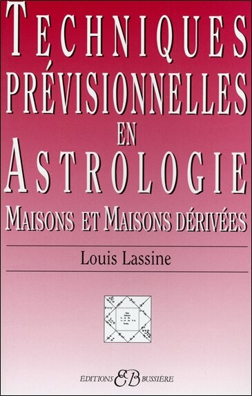 Couverture_Techniques prévisionnelles en astrologie : maisons et maisons dérivées